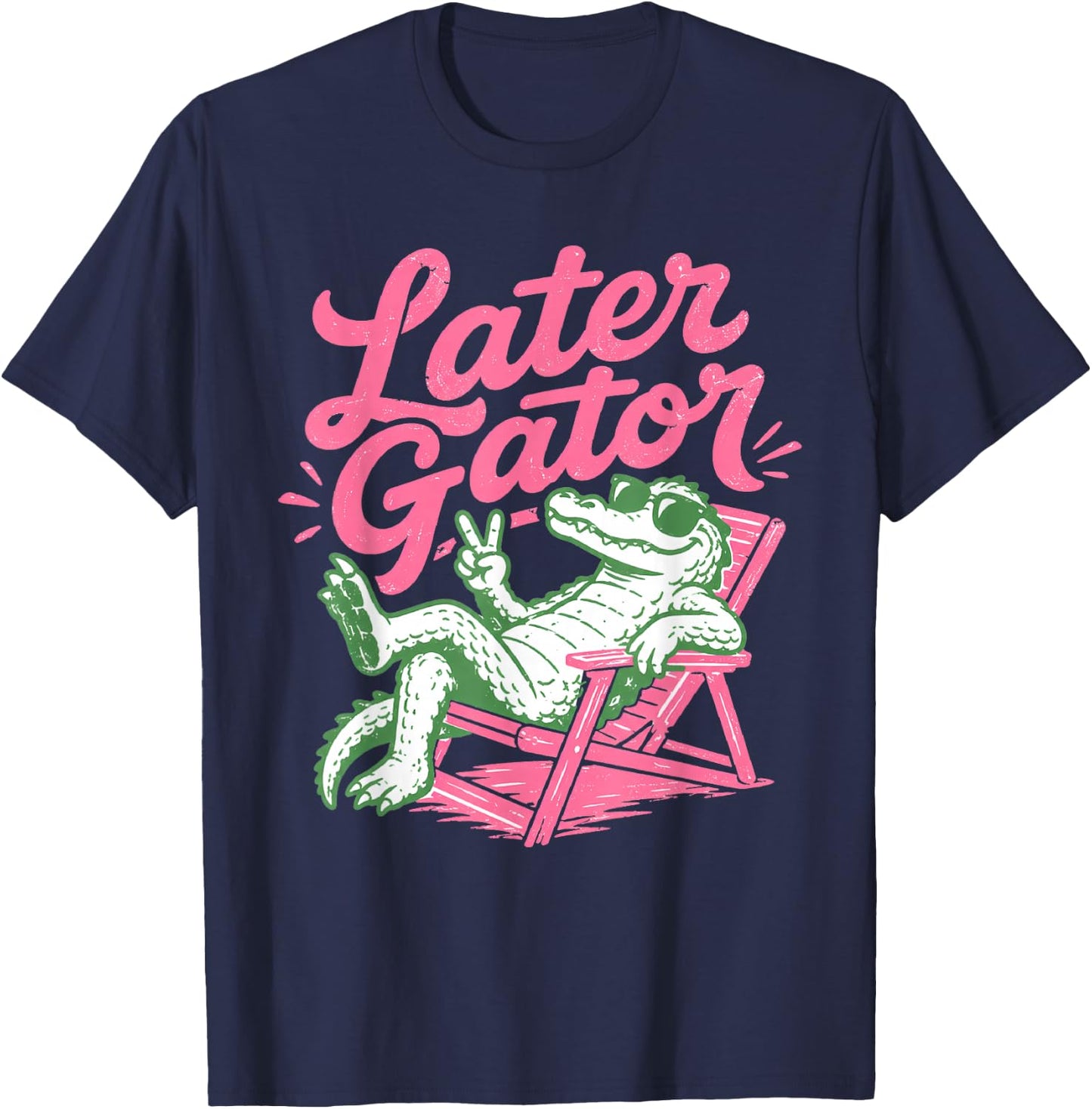 Retro Chill Later Gator Sunglasses Crocodile Sign T-Shirt - T-Shirt | Navy