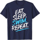 Eat Sleep Swim Repeat Swimming T-Shirt - T-Shirt | Navy