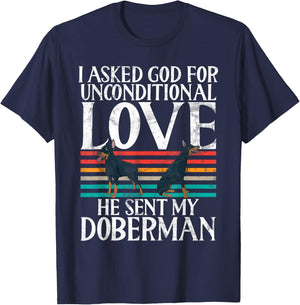 I Asked God For Unconditional Love He Sent My Doberman Lover T-Shirt - T-Shirt | Navy