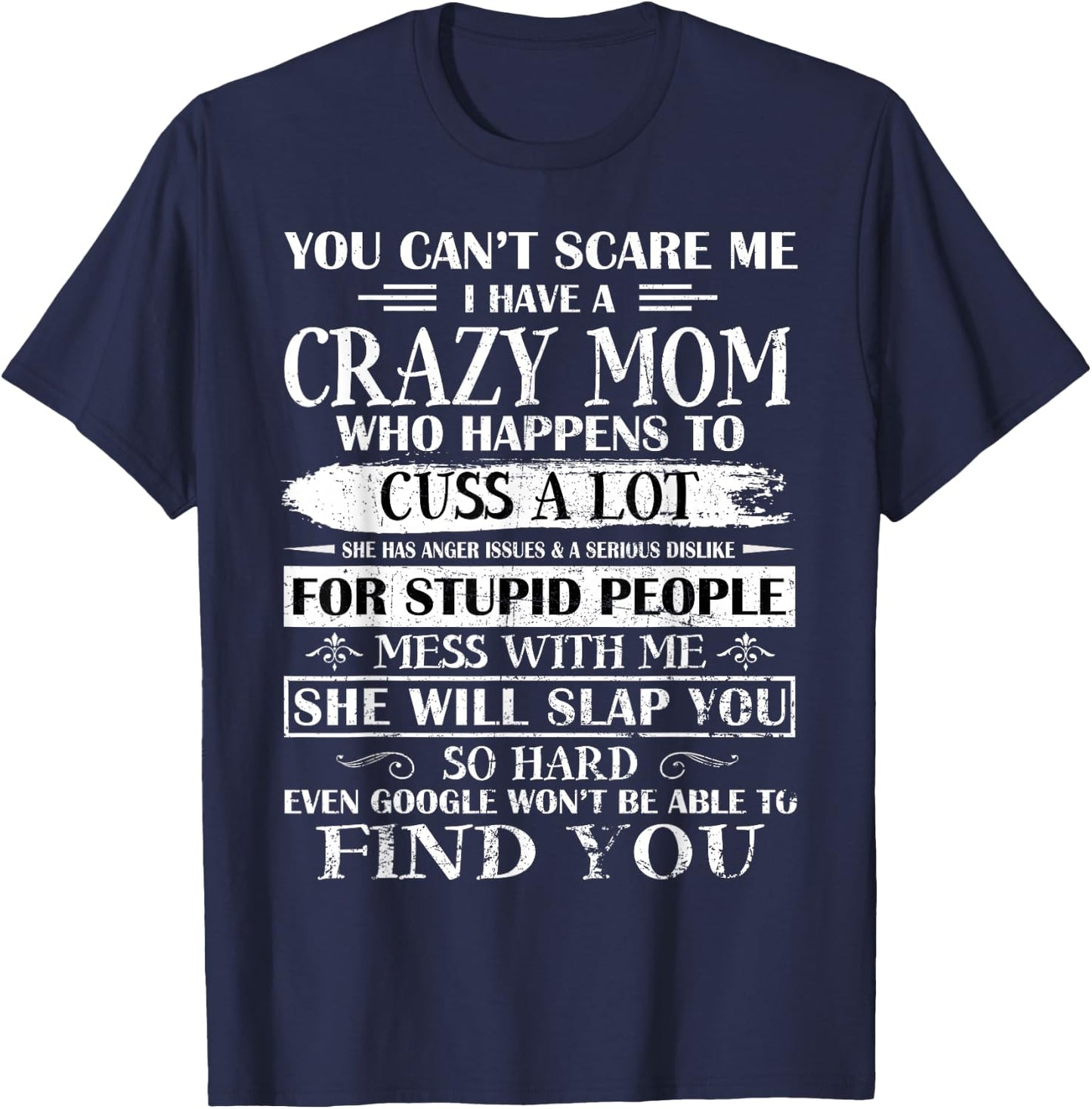 You Can't Scare Me I Have A Crazy Mom Pride Mother's Day T-Shirt - T-Shirt | Navy