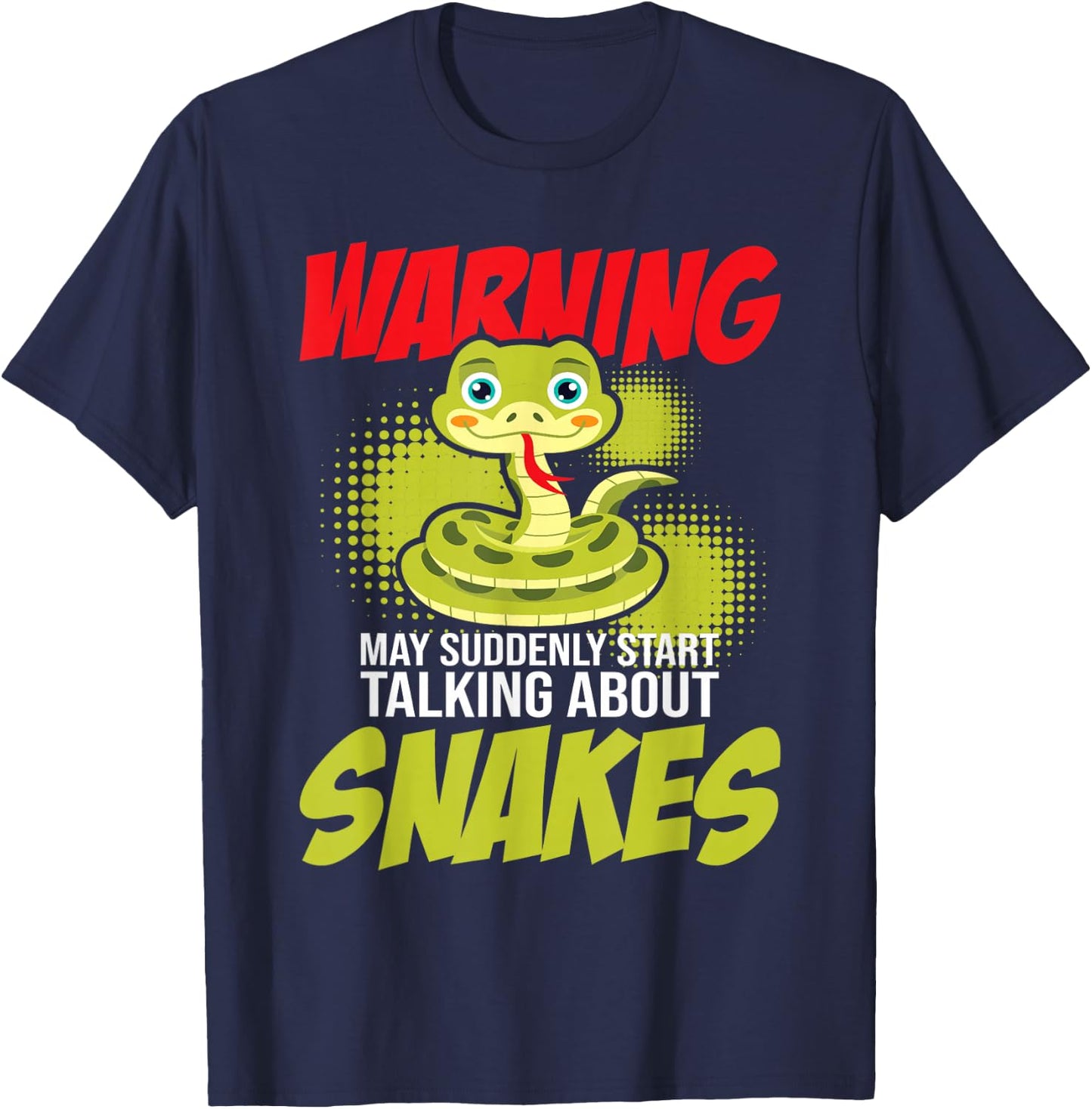 I May Start Talking About Snakes - Snake Lover Zoo Zookeeper T-Shirt - T-Shirt | Navy