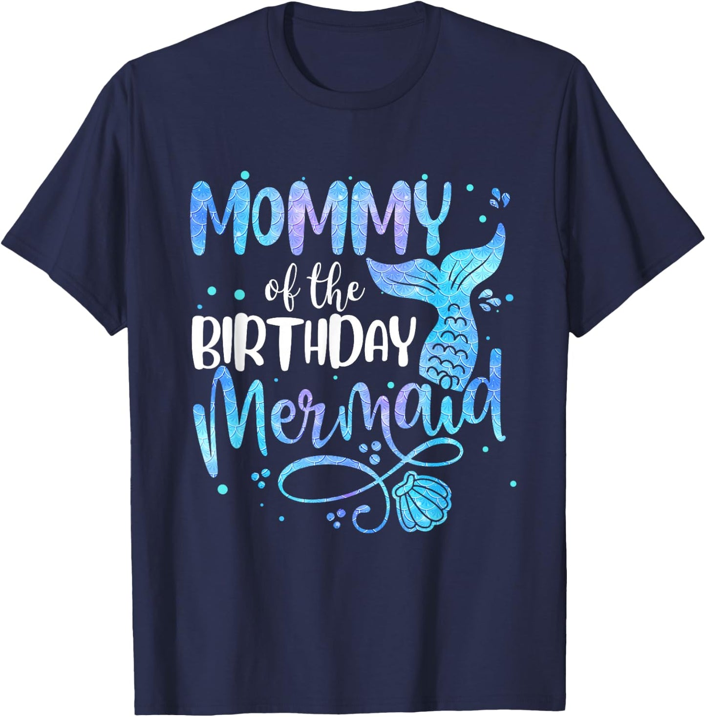 Mommy Of The Birthday Mermaid Family Matching Party Squad T-Shirt - T-Shirt | Navy