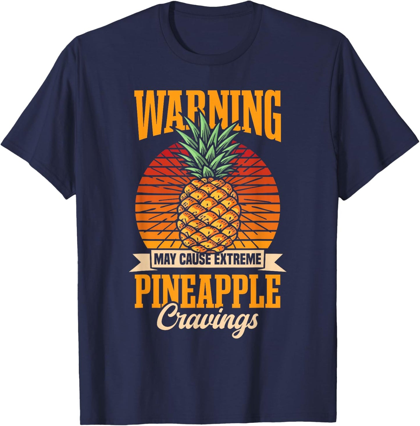 Funny Pineapple May Cause Pineapple Cravings T-Shirt - T-Shirt | Navy