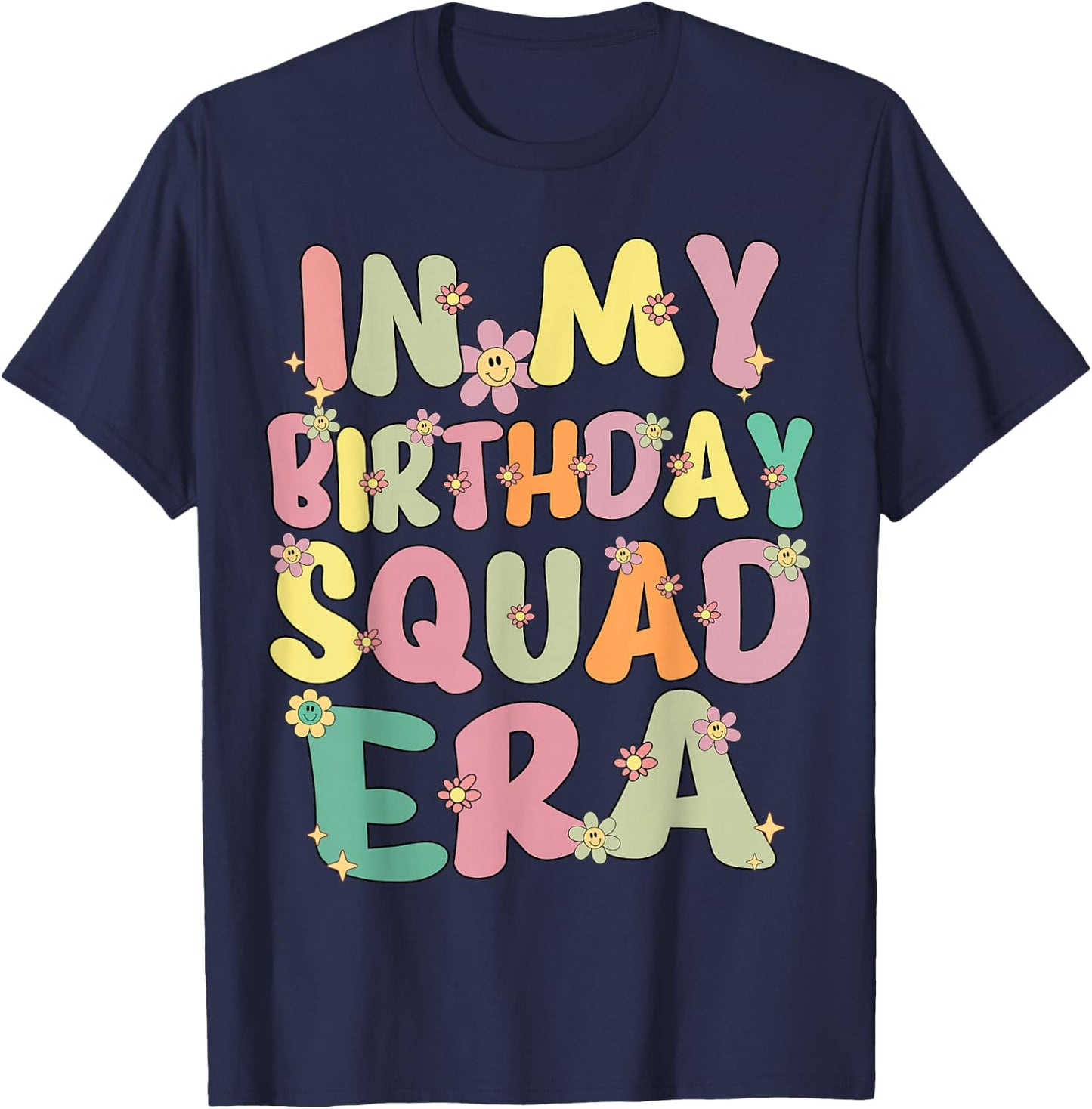 In My Birthday Squad Era Retro Groovy Birthday Squad Party T-Shirt - T-Shirt | Navy