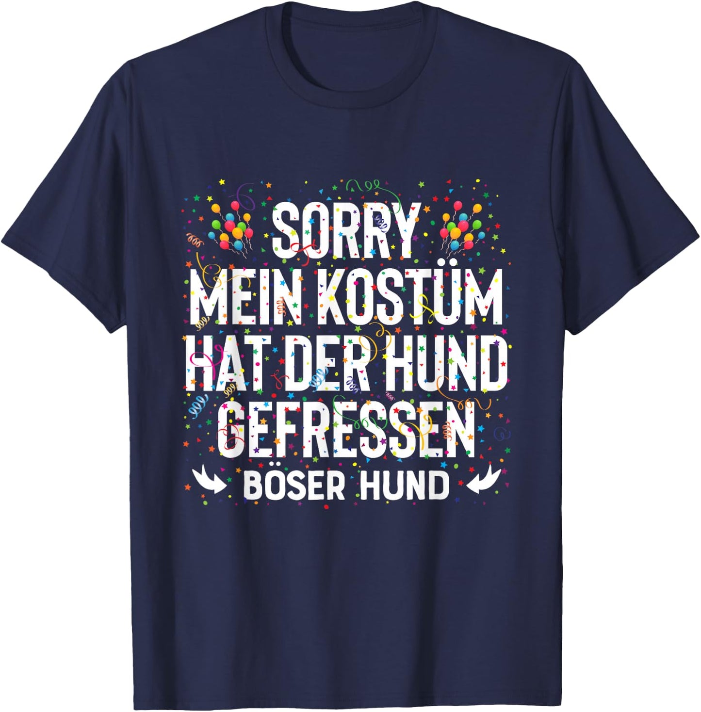 Carnival Costume Mein Kostüm Hat Der Hund Gefressen T-Shirt - T-Shirt | Navy