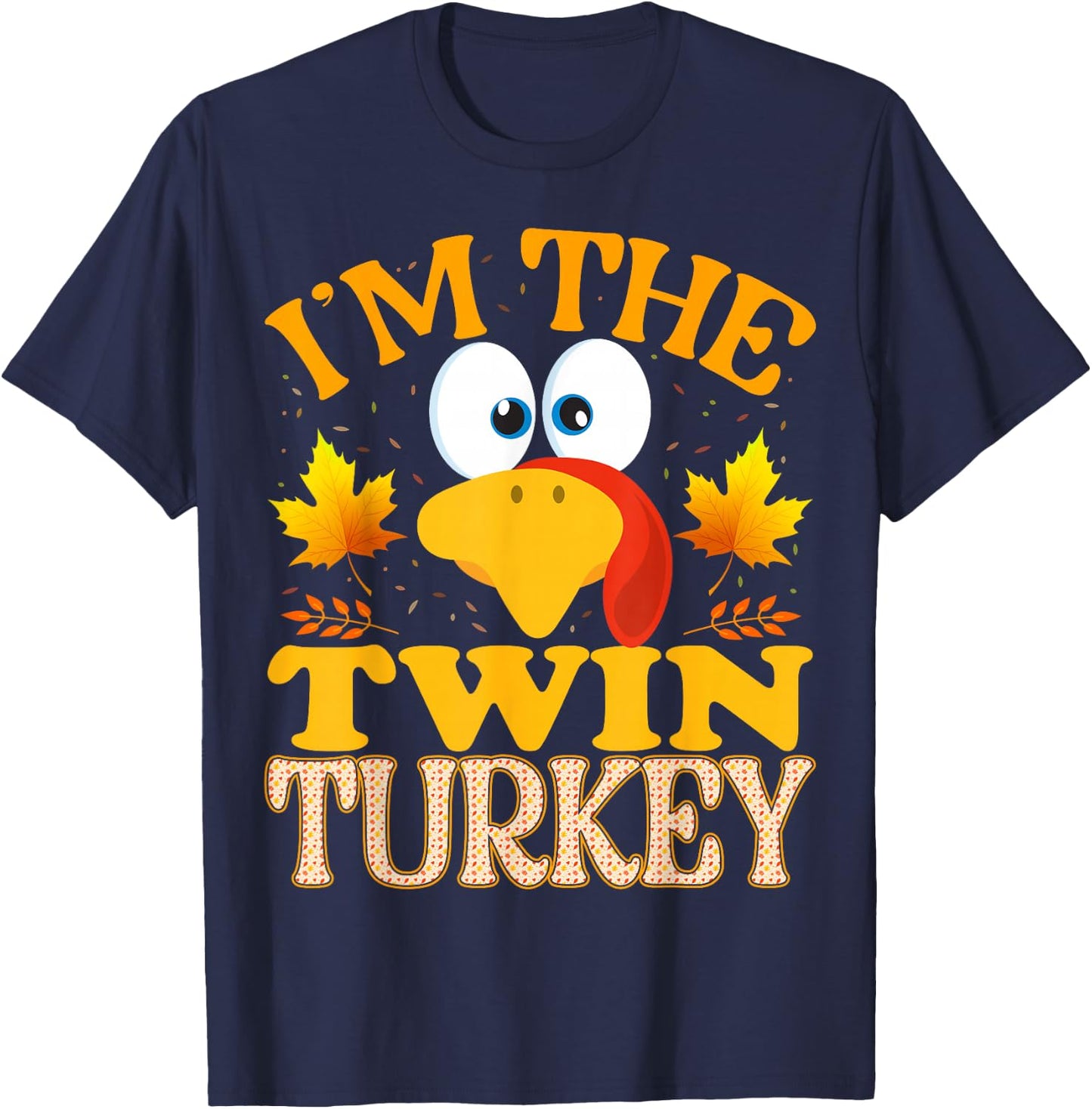 Thanksgiving I'm The Twin Turkey Matching , Small, Black T-Shirt - T-Shirt | Navy