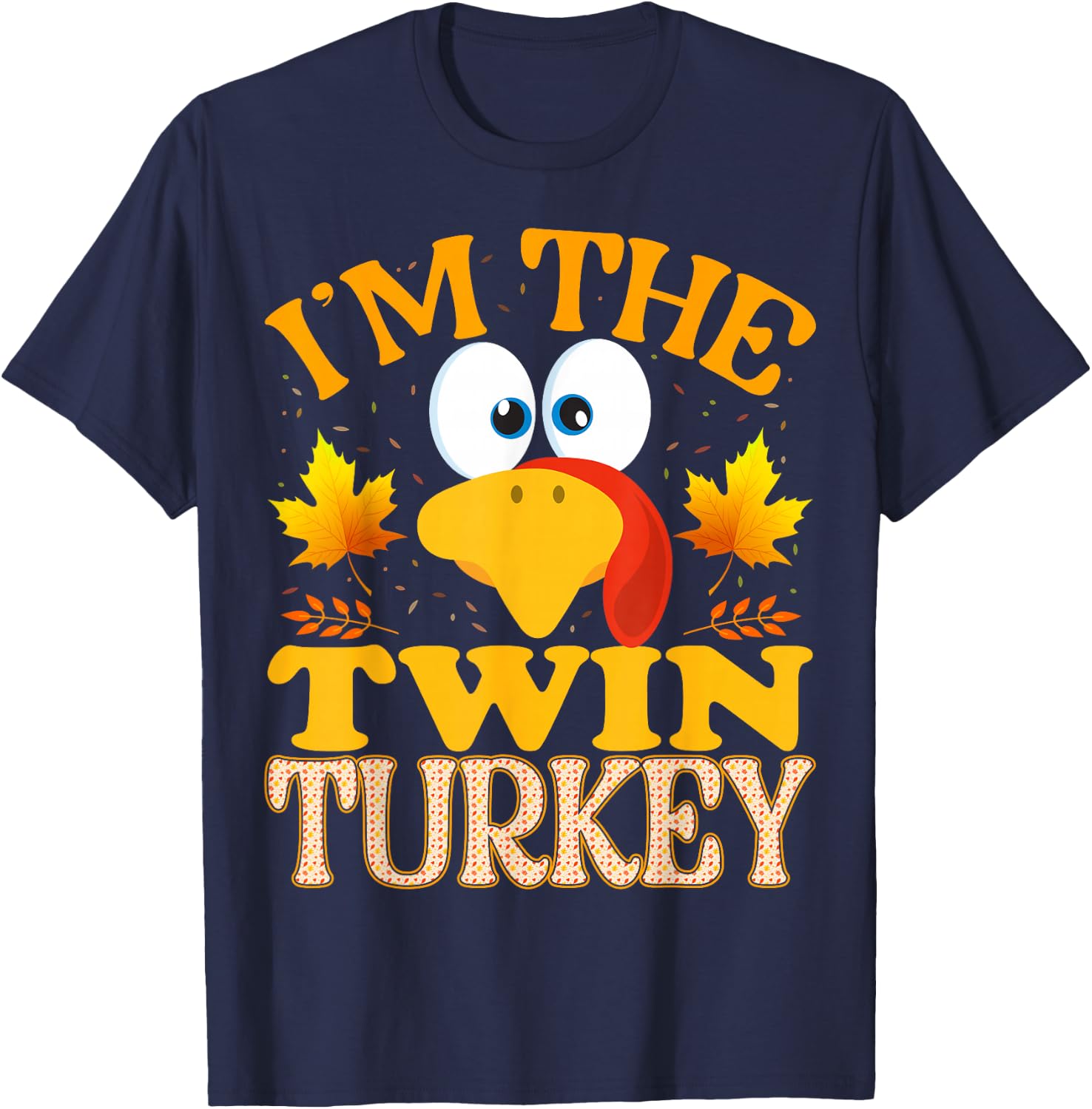 Thanksgiving I'm The Twin Turkey Matching , Small, Black T-Shirt - T-Shirt | Navy