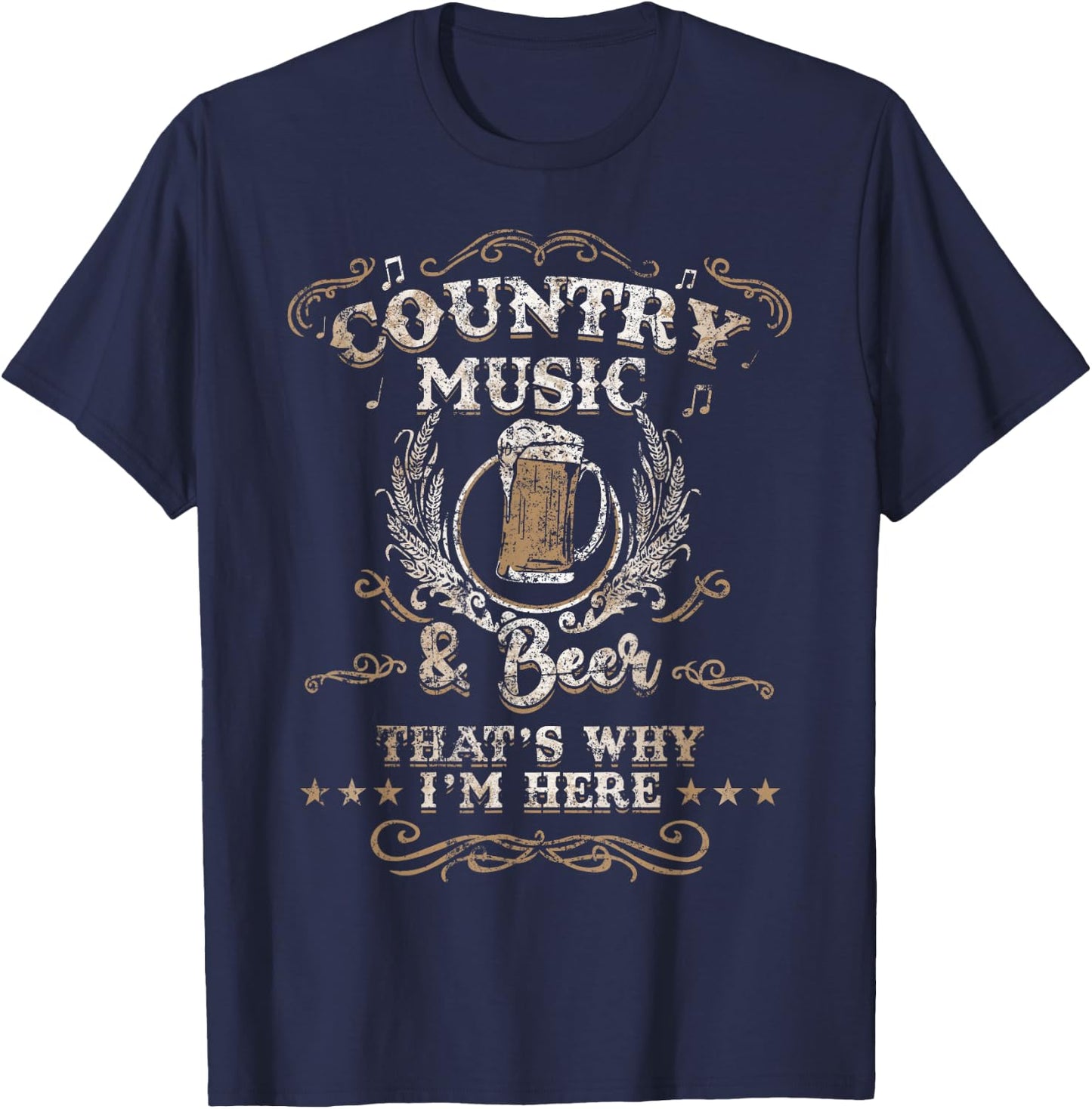 Vintage Country Music and Beer That's Why I'm Here Legends Small T-Shirt - T-Shirt | Navy
