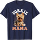 Yorkshire Terrier Dog Yorkie - Yorkie Mama T-Shirt - T-Shirt | Navy