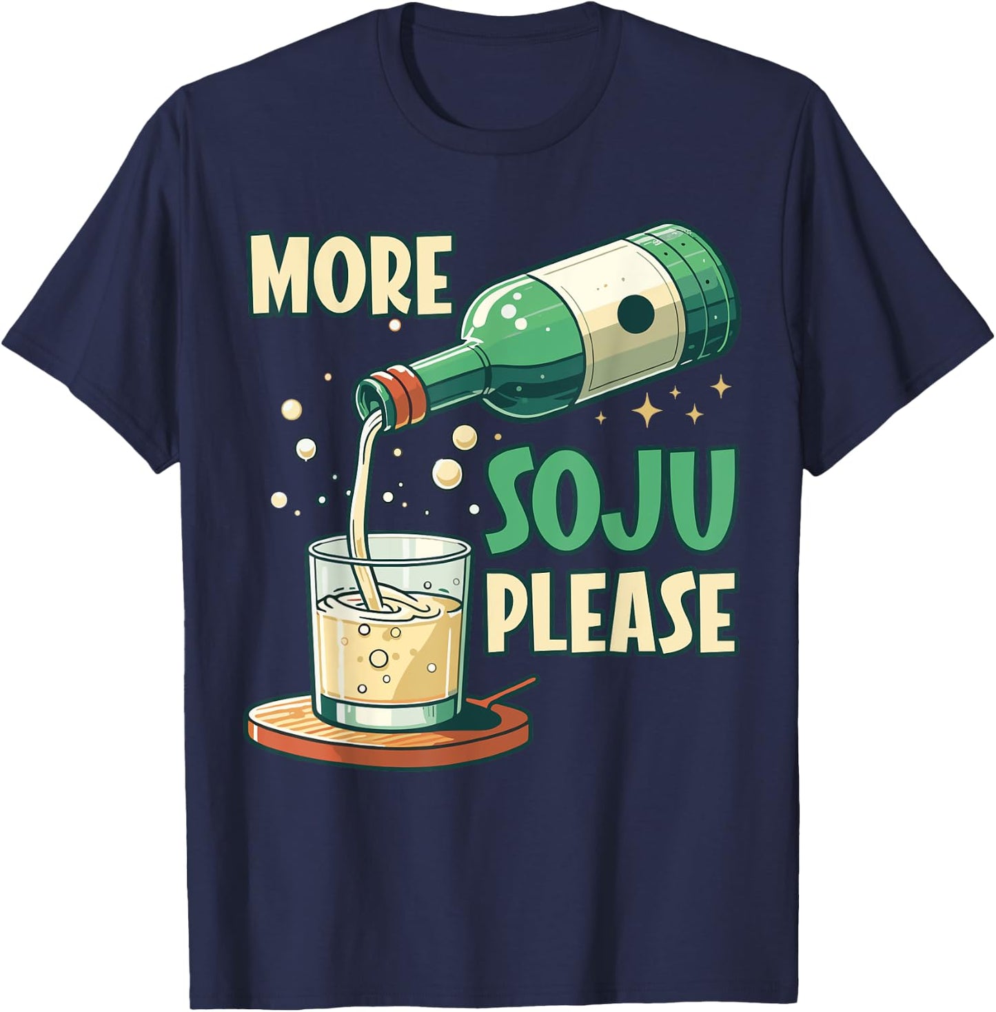 More Soju Please Korean Drink Lover T-Shirt - T-Shirt | Navy
