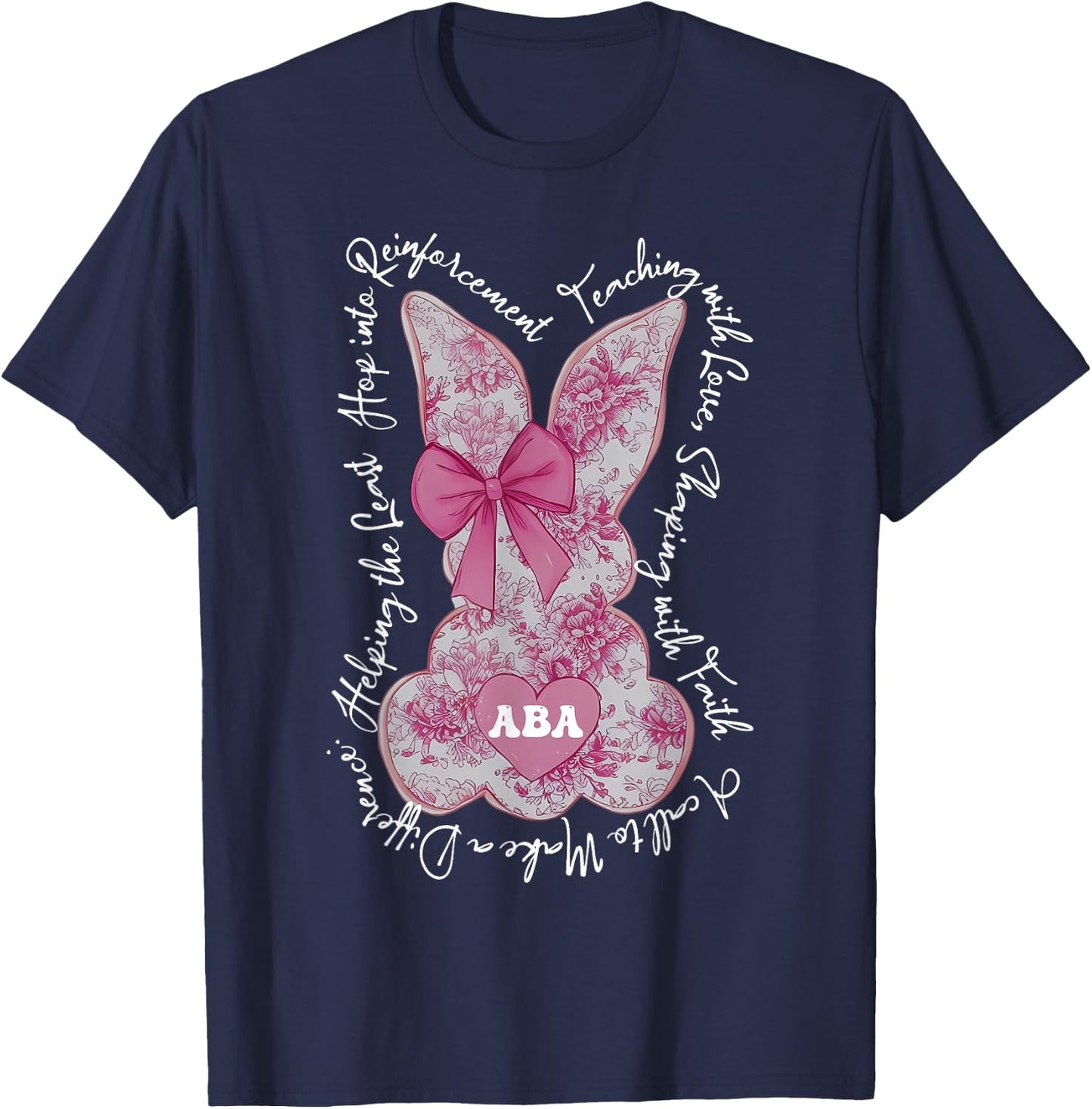 Coquette Pink Floral Bunny ABA Therapist RBT Happy Easter T-Shirt - T-Shirt | Navy