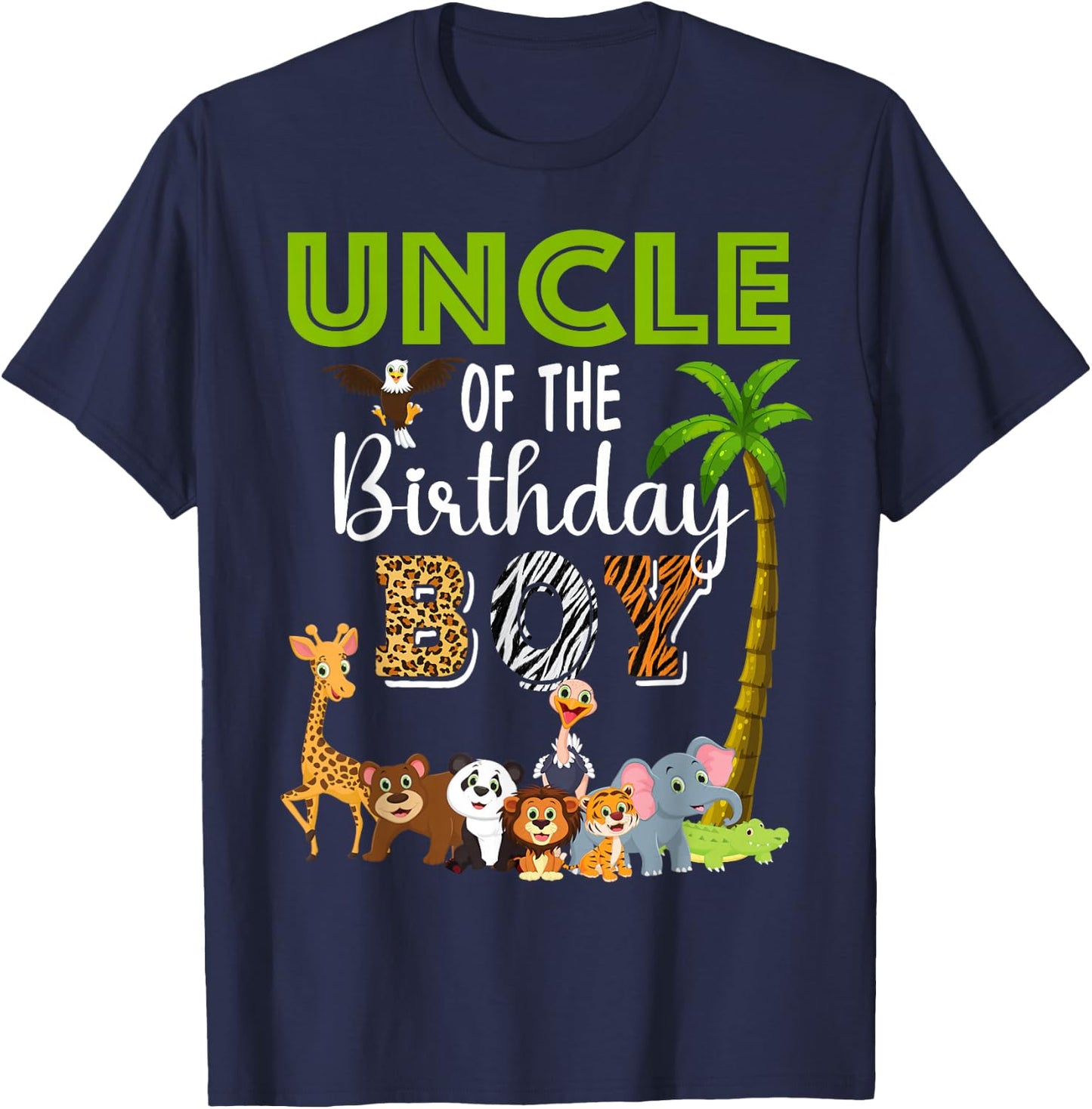Uncle of The Birthday Boy Wild Zoo Theme Safari Party T-Shirt - T-Shirt | Navy