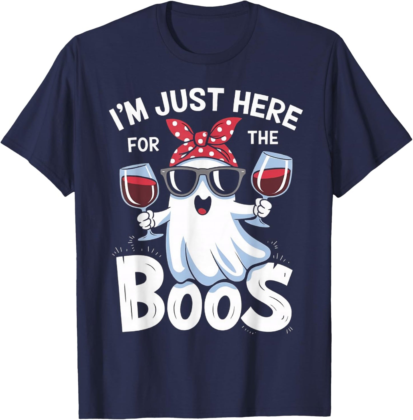 Funny Halloween Ghost Design – I’m Just Here for the Boos T-Shirt - T-Shirt | Navy