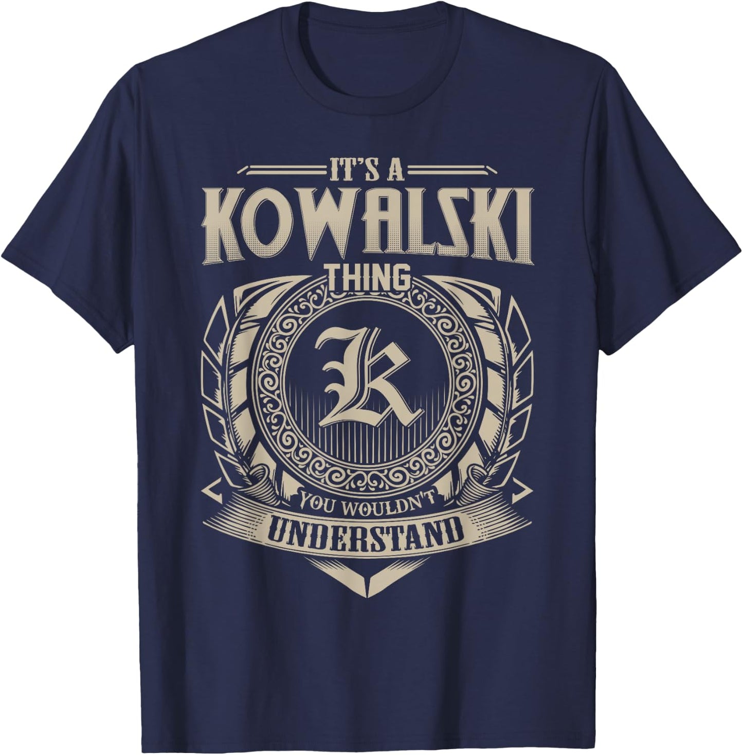It's A KOWALSKI Thing You Wouldn't Understand Name Vintage T-Shirt - T-Shirt | Navy