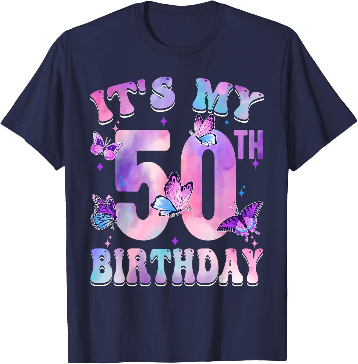 It's My 50th Birthday Butterfly Theme 50 Year Old Party Girl T-Shirt - T-Shirt | Navy