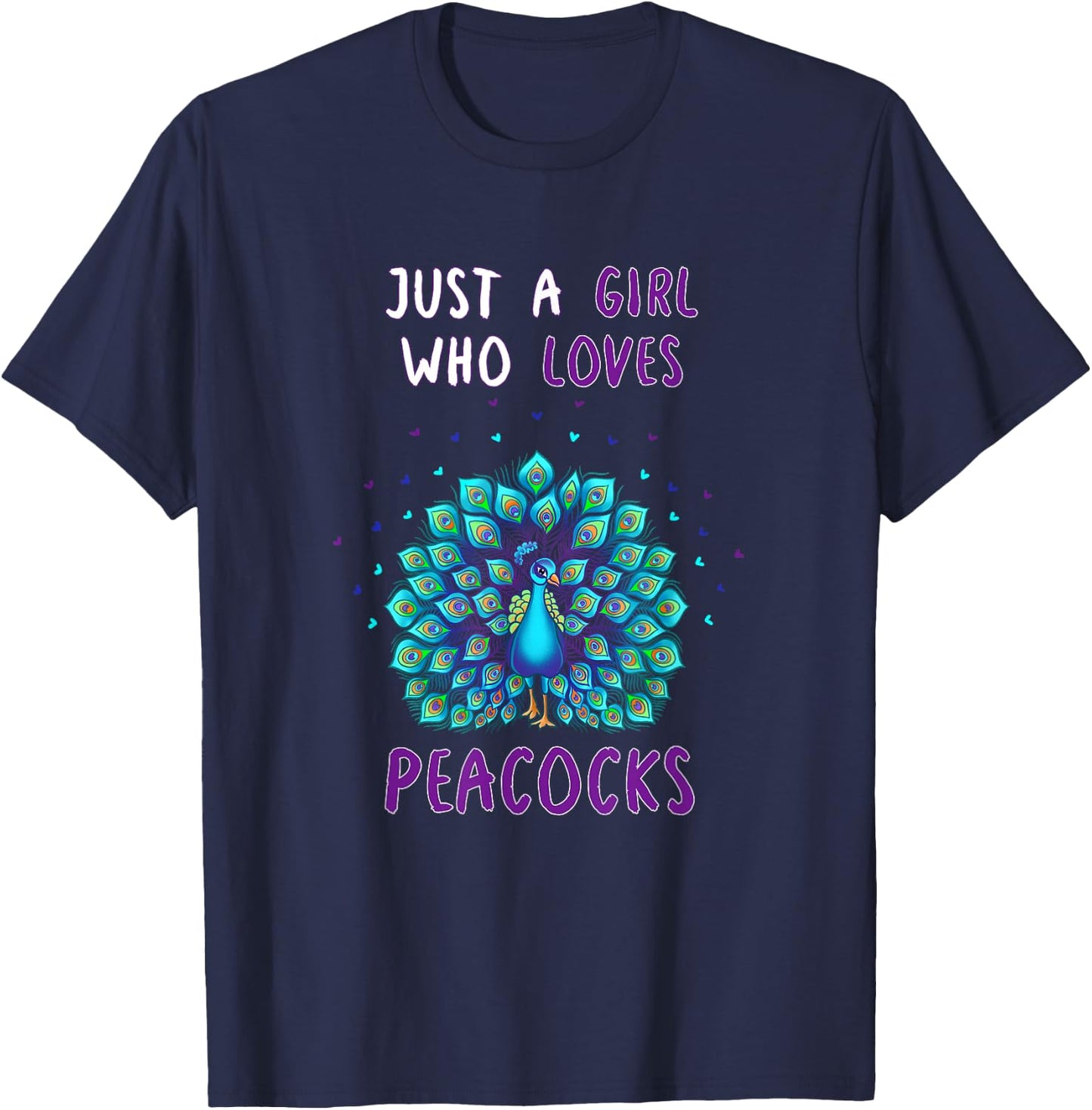 Just A Girl Who Loves Peacocks Funny Peacock Lover Quote T-Shirt - T-Shirt | Navy