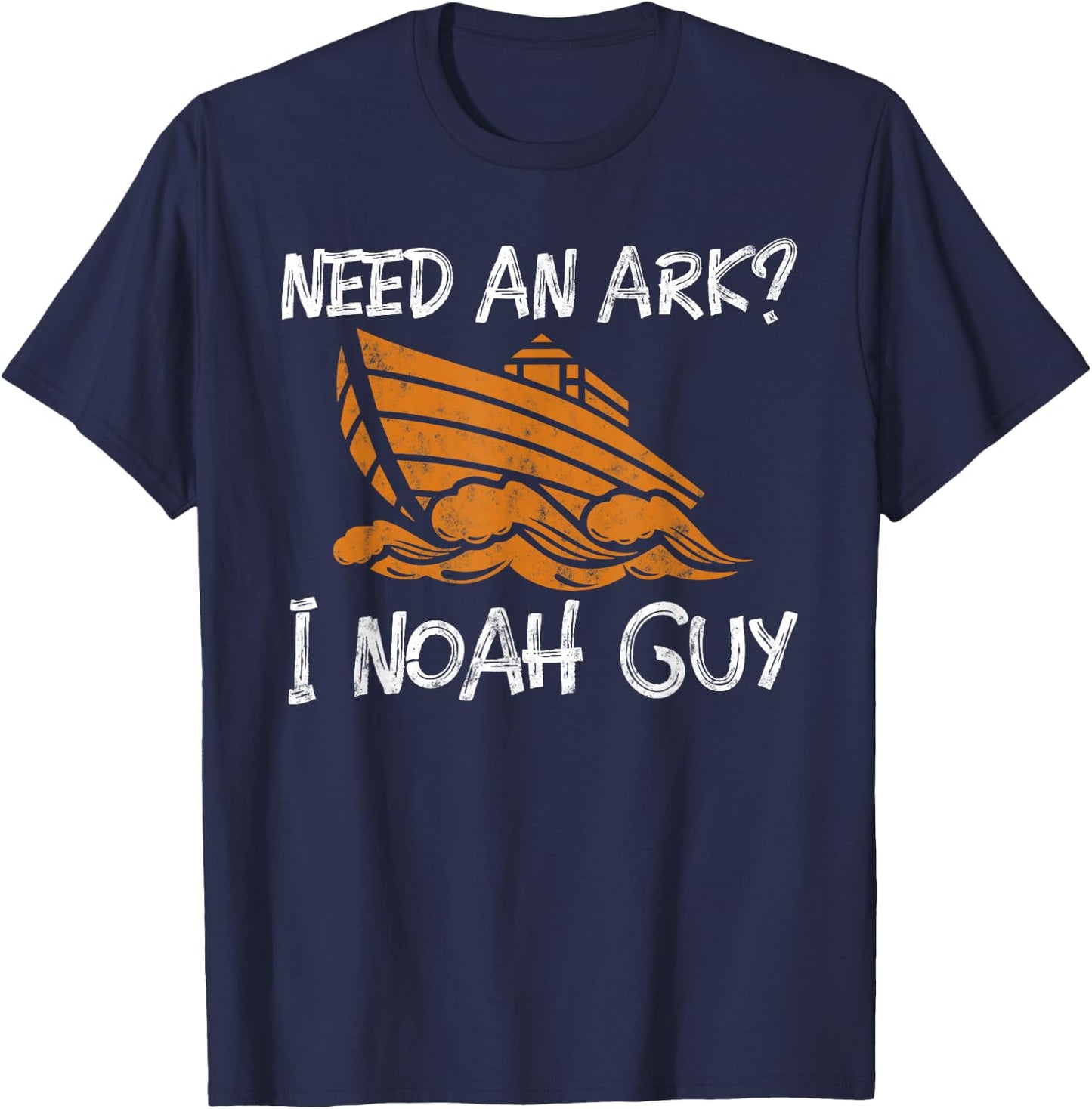 Need An Ark? I Noah Guy Funny Christian Pun gift T-Shirt - T-Shirt | Navy