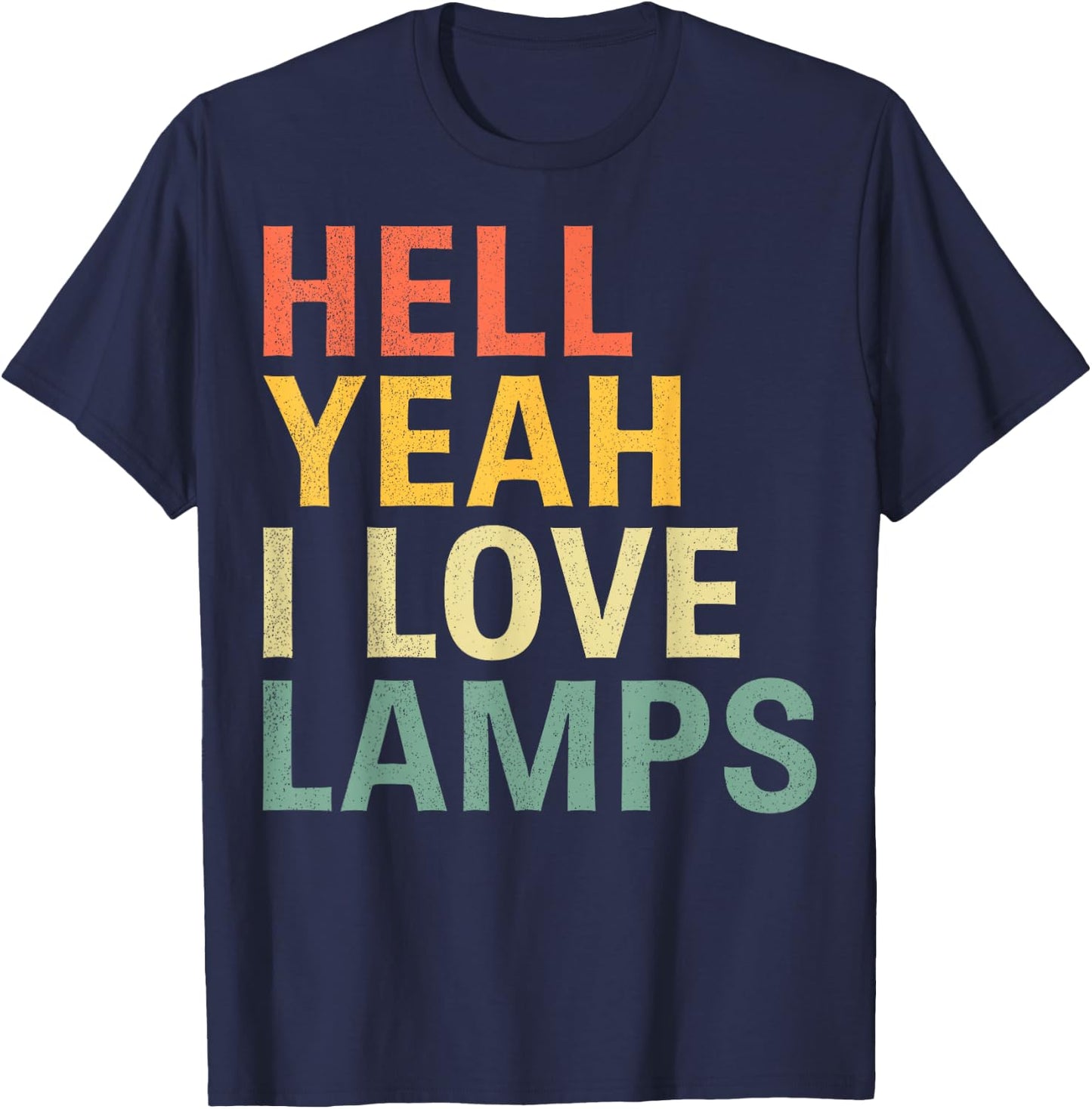 Hell Yeah I Love Lamps Funny Mothman Cryptid Cryptozoology T-Shirt - T-Shirt | Navy