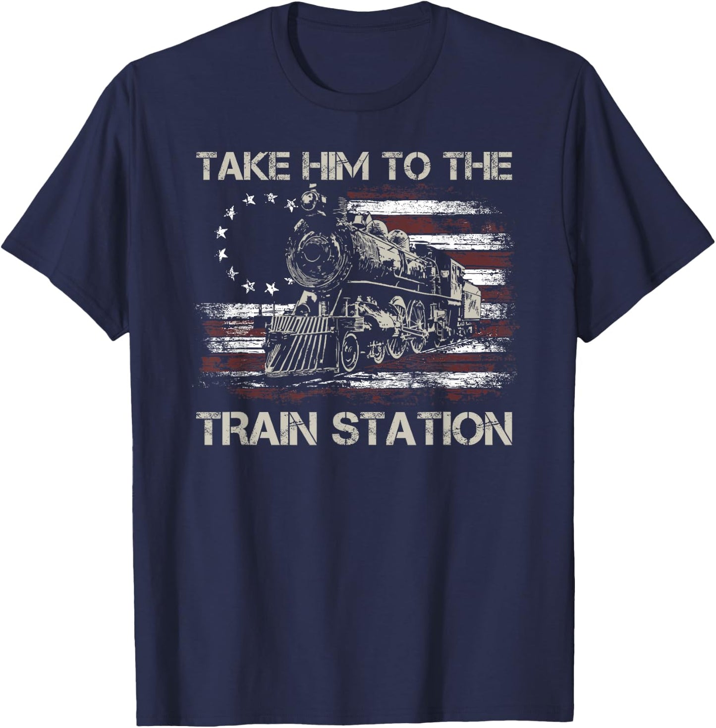 Vintage Old American Flag Take Him To The Train Station T-Shirt - T-Shirt | Navy