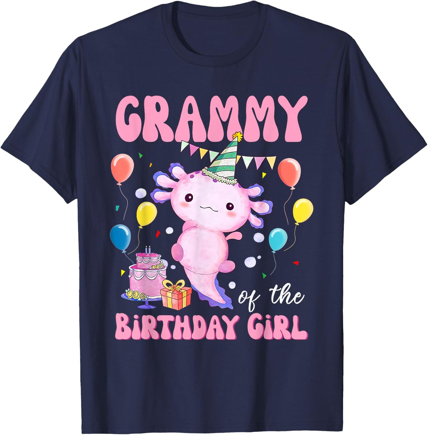 Grammy of the Birthday Axolotl Bday Birthday Axolotl T-Shirt - T-Shirt | Navy