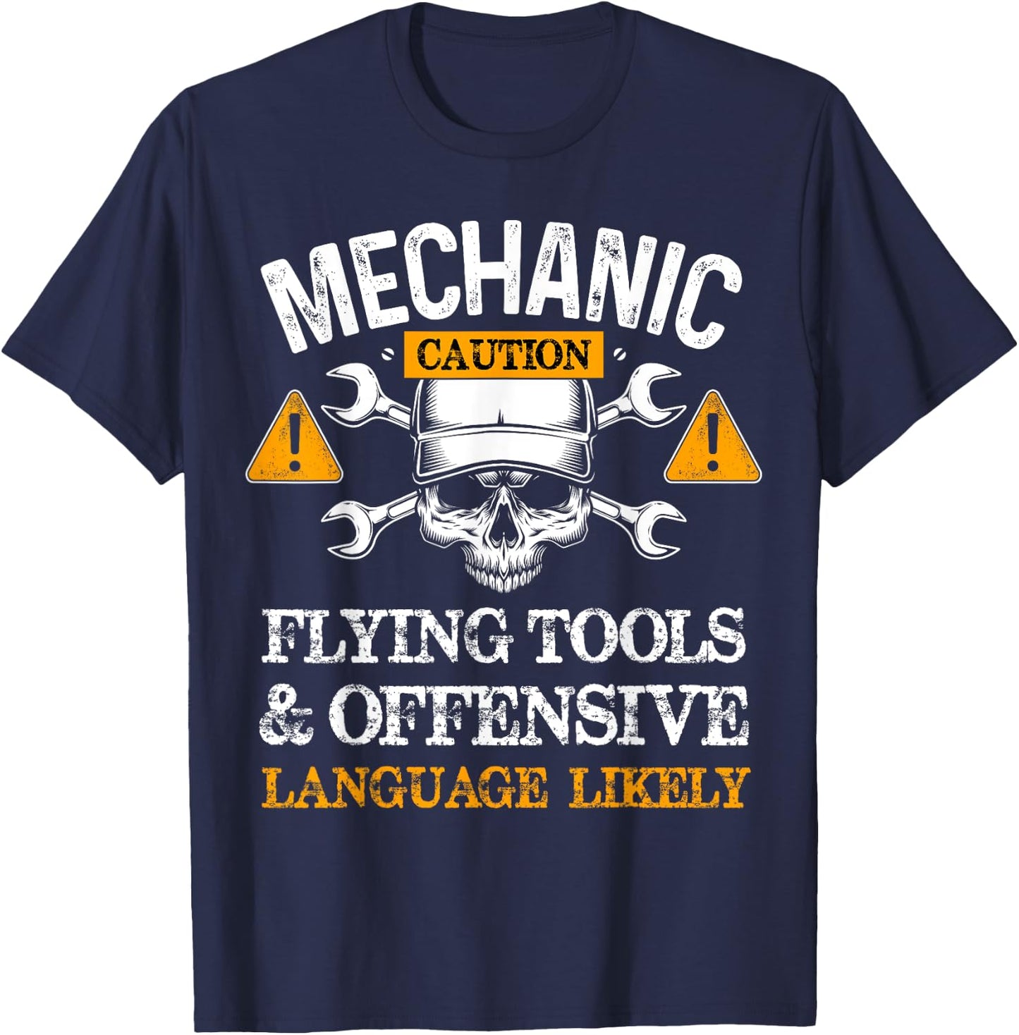 Funny Mechanic Caution Flying Tools And Offensive Language T-Shirt - T-Shirt | Navy