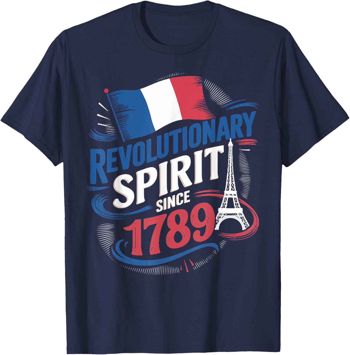 Revolutionary Spirit France Paris 14th July Bastille Day T-Shirt - T-Shirt | Navy