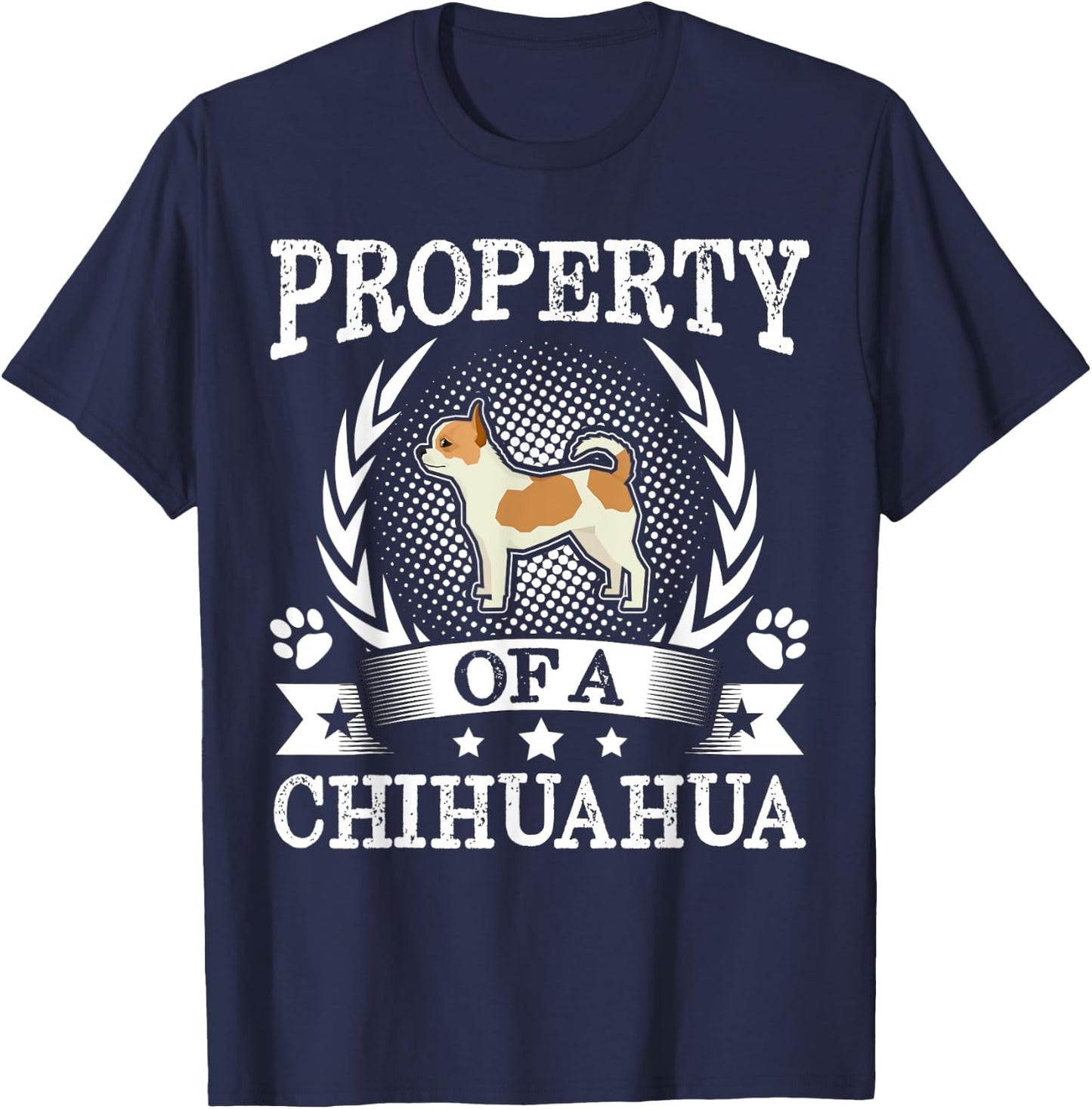 Property Of A Chihuahua Shirt Cute Dog Lover Gift T-Shirt - T-Shirt | Navy