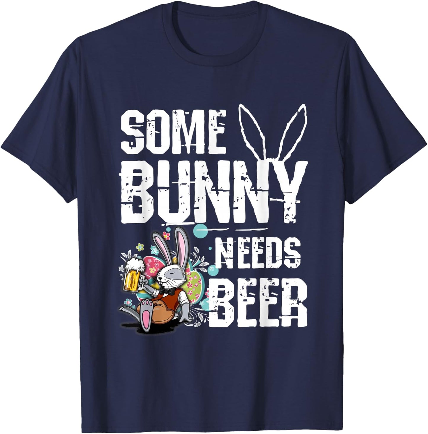Some Bunny Needs Beer Funny Easter T-Shirt - T-Shirt | Navy