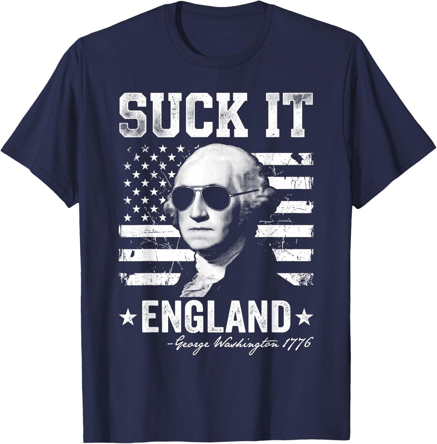Suck-It England Funny 4th of July George Washington 1776 T-Shirt - T-Shirt | Navy