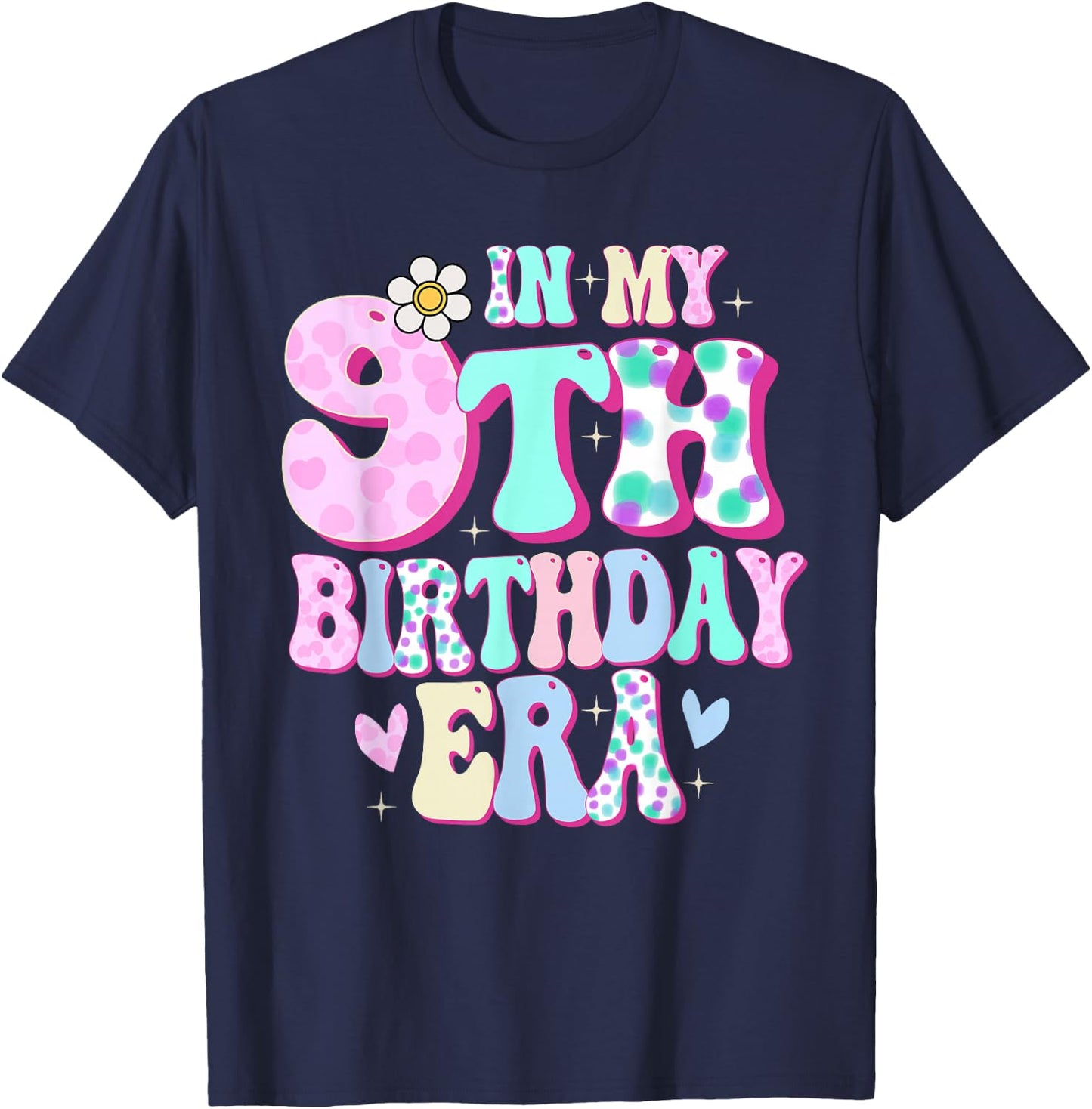 in My 9th Birthday Era Girl Gifts Nine Bday 9 Year Old T-Shirt - T-Shirt | Navy