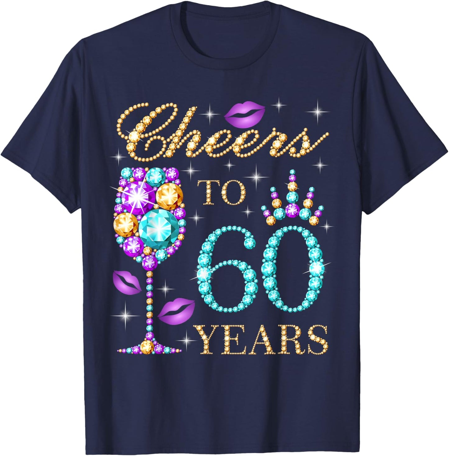 Cheers To 60 Years Old Women 60th Birthday Party T-Shirt - T-Shirt | Navy