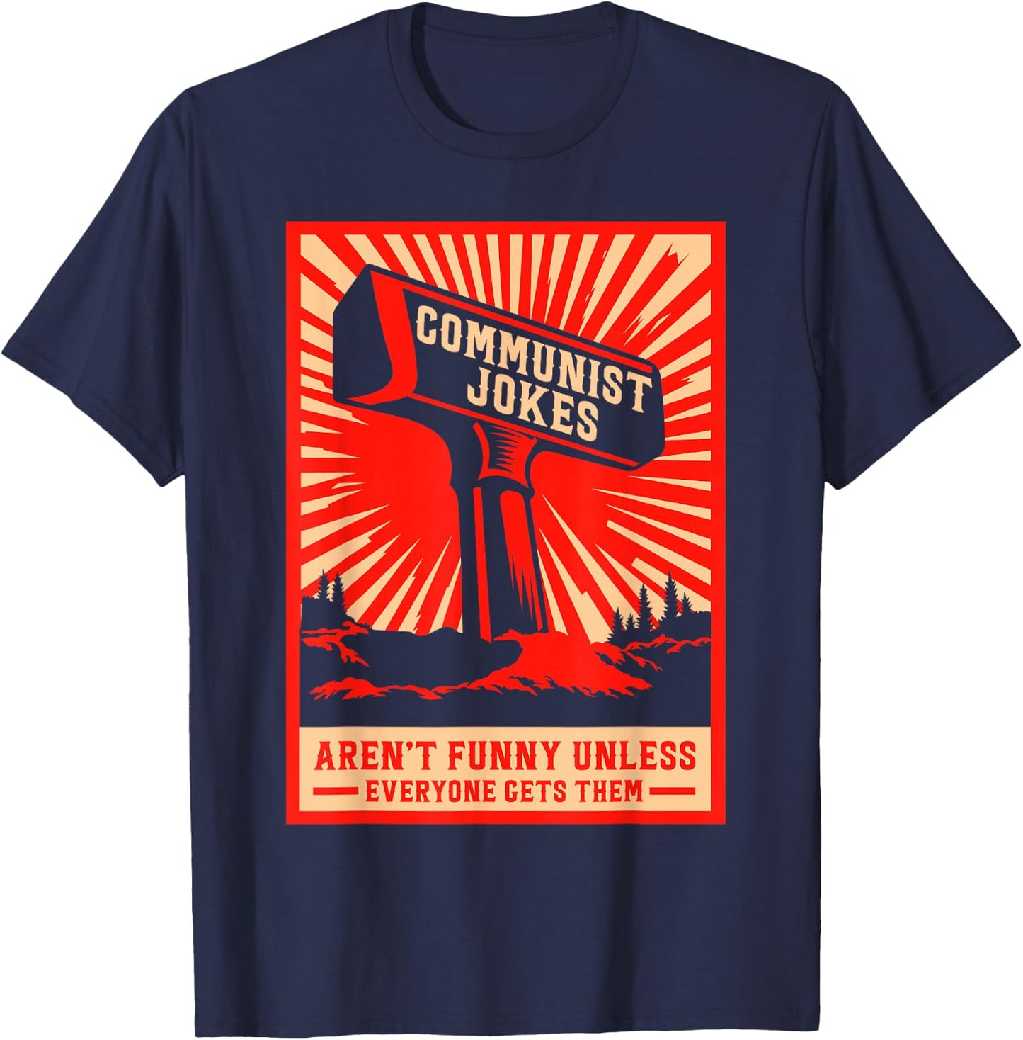 Retro Laundry Communist Jokes Aren’t Funny Unless Everyone Gets Them , Small T-Shirt - T-Shirt | Navy