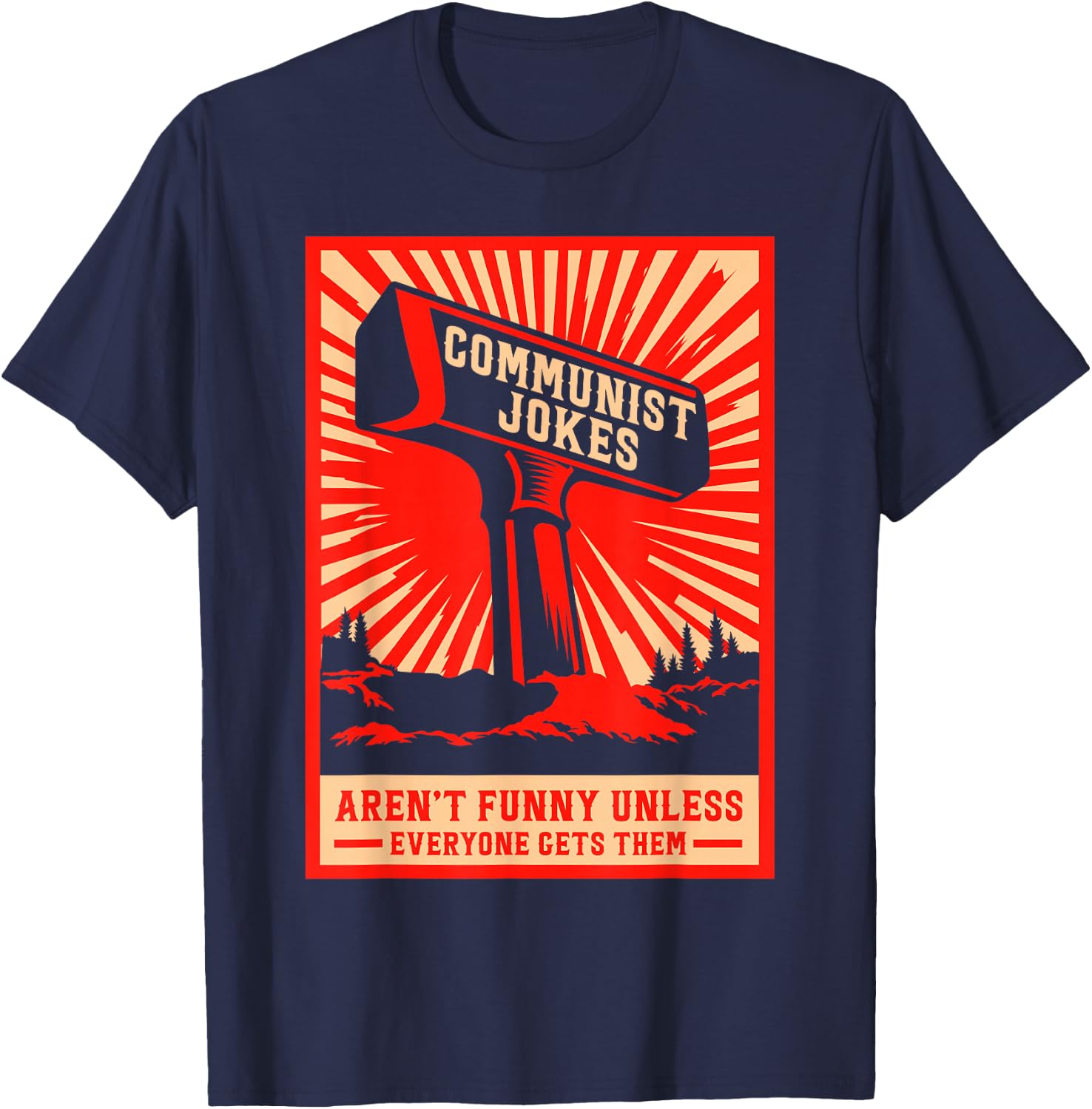 Retro Laundry Communist Jokes Aren’t Funny Unless Everyone Gets Them , Small T-Shirt - T-Shirt | Navy