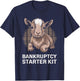 Goat Lover Farmer Bankruptcy Starter Kit Funny Goat T-Shirt - T-Shirt | Navy