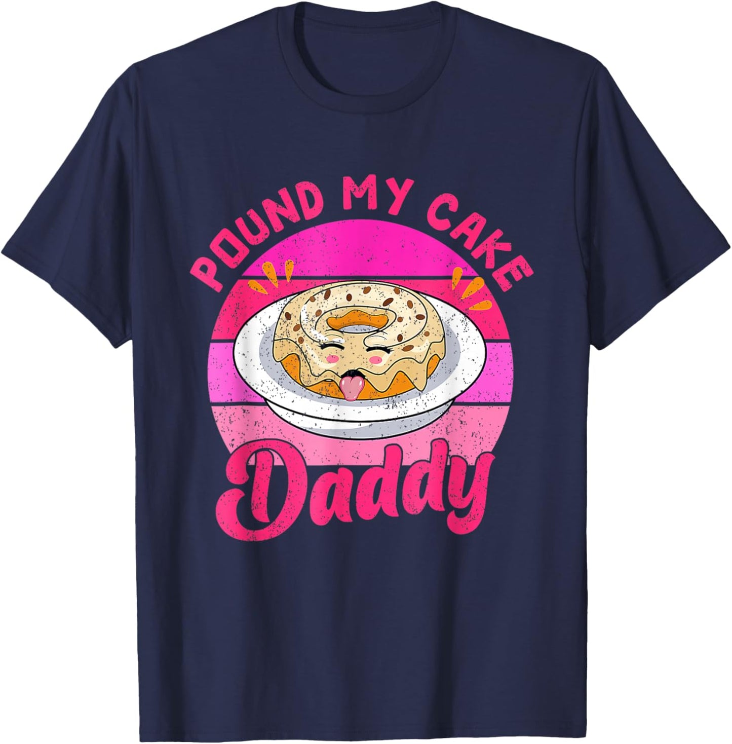 Retro 60s 70s Pound My Cake Daddy Adult Humor Father's Day T-Shirt - T-Shirt | Navy