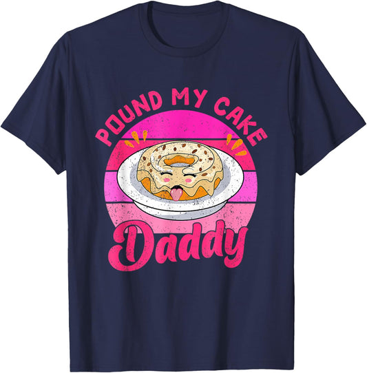Retro 60s 70s Pound My Cake Daddy Adult Humor Father's Day T-Shirt - T-Shirt | Navy