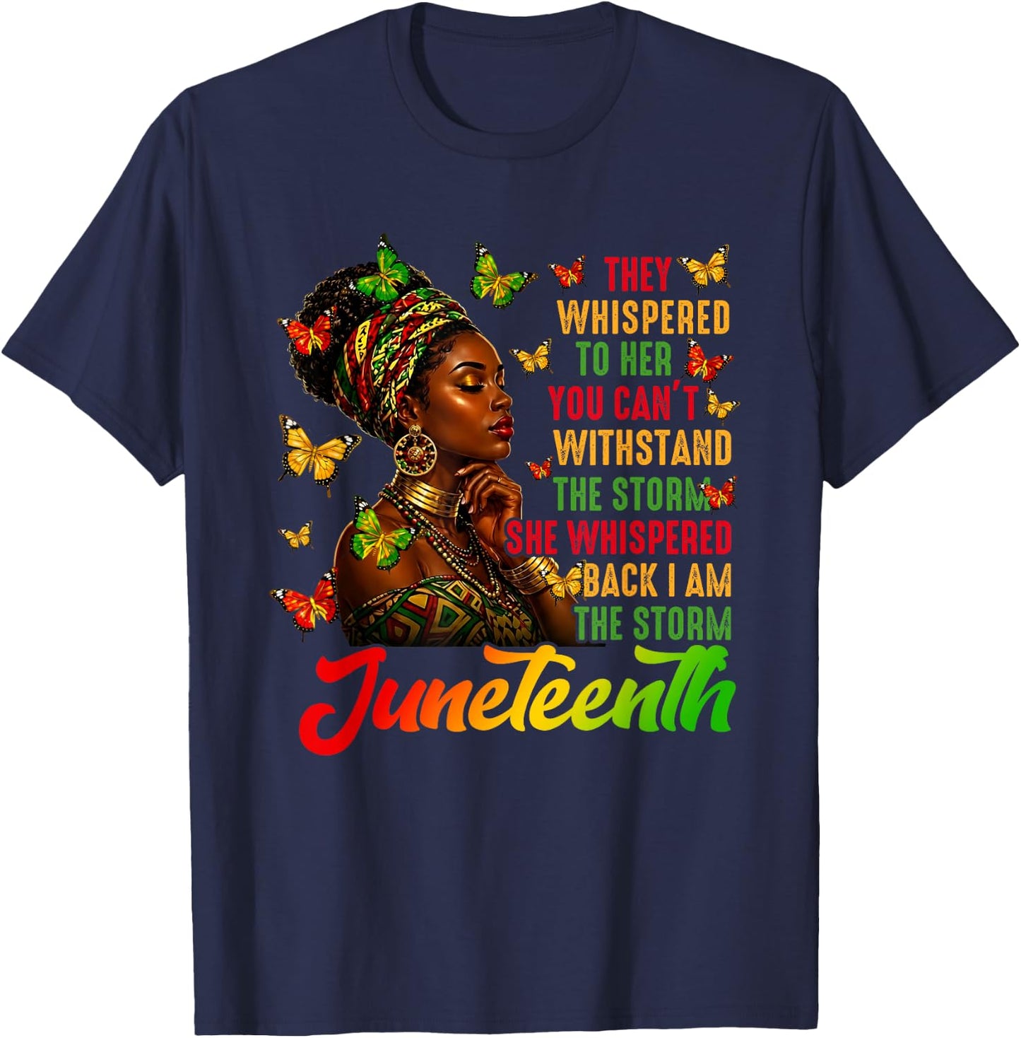 I Am The Storm Juneteenth June 19th Black African Women T-Shirt - T-Shirt | Navy