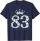 83 Crown 83 Years Old Happy 83rd Birthday Girl Women T-Shirt - T-Shirt | Navy
