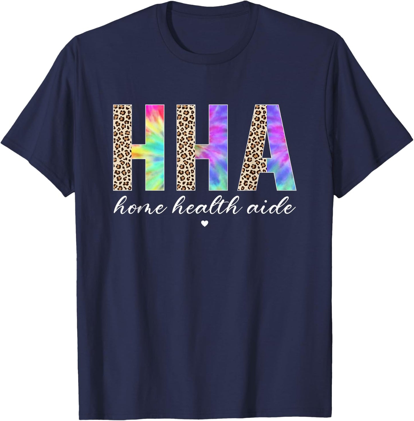 HHA Home Health Aide Healthcare Appreciation Leopard Tie Dye T-Shirt - T-Shirt | Navy