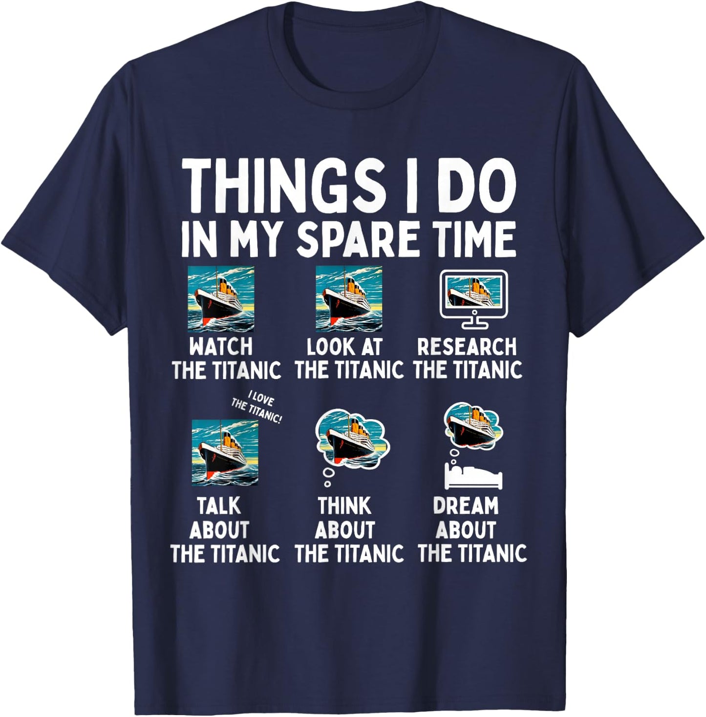 RMS Titanic Funny Things I Do in My Spare Time Boys Birthday T-Shirt - T-Shirt | Navy