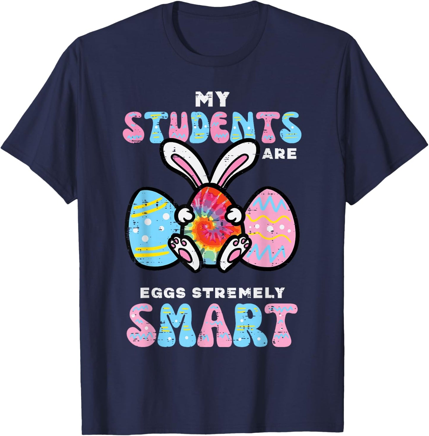 My Students Are Eggstremely Smart Funny Easter Teacher Women T-Shirt - T-Shirt | Navy