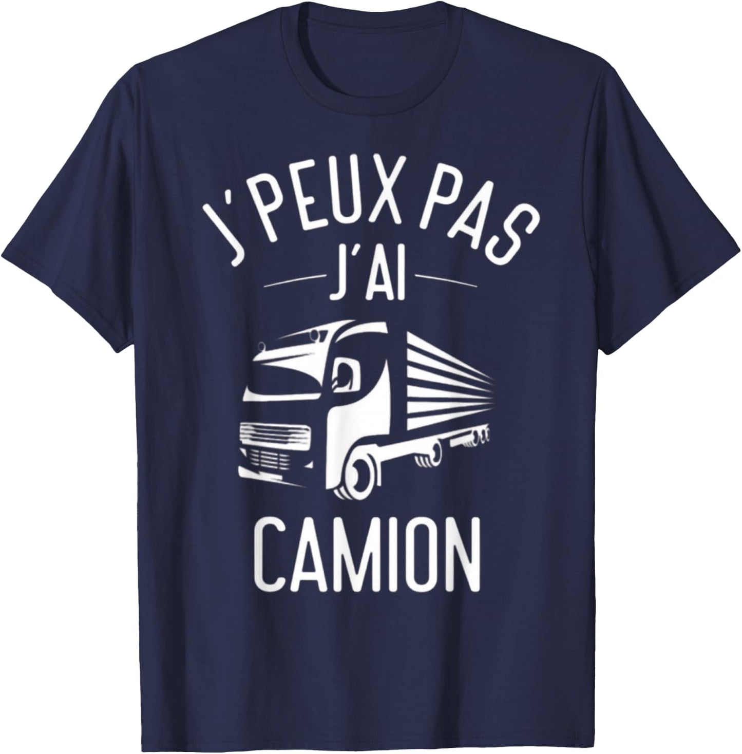 Je Peux pas j'ai Truck Driver Driver T-Shirt - T-Shirt | Navy