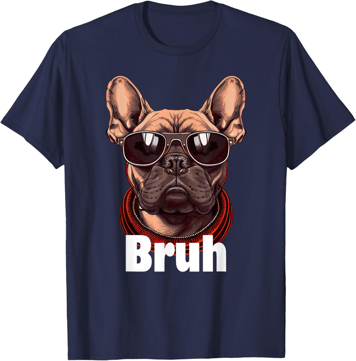 Bruh French Bulldog Funny Frenchie Dog Lover T-Shirt - T-Shirt | Navy