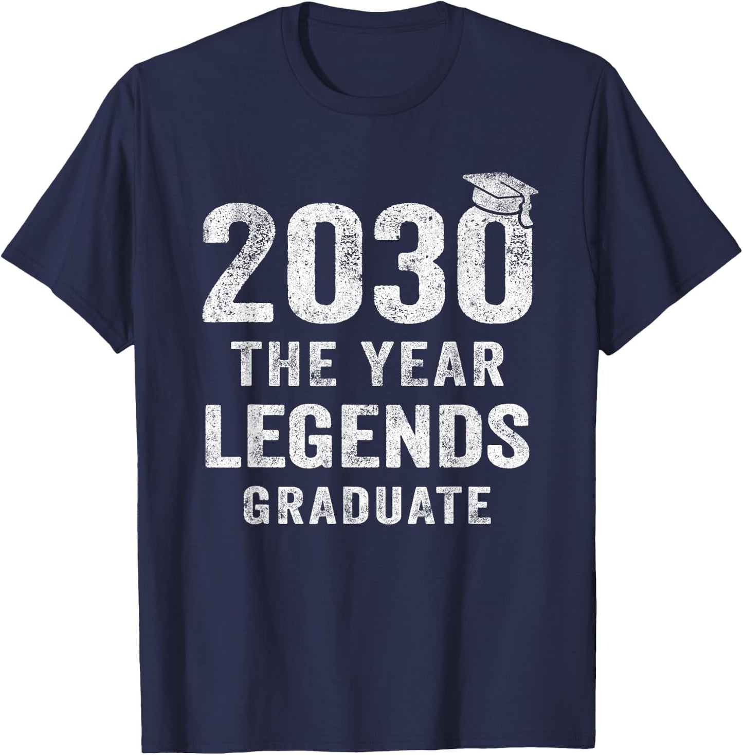 Senior 2030 The Year Legends Graduate Class of 2030 T-Shirt - T-Shirt | Navy