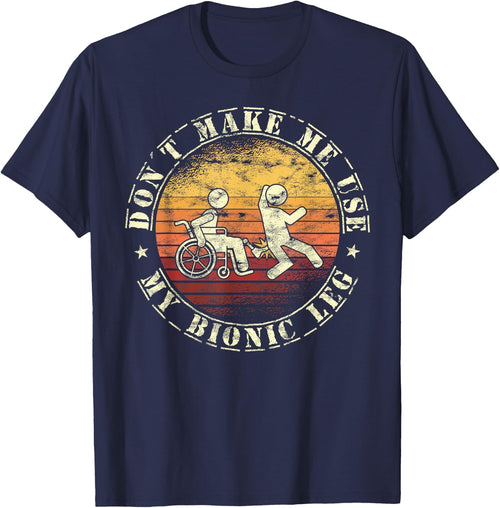 Amputee Humour Prosthetic Funny leg amputee wheelchair