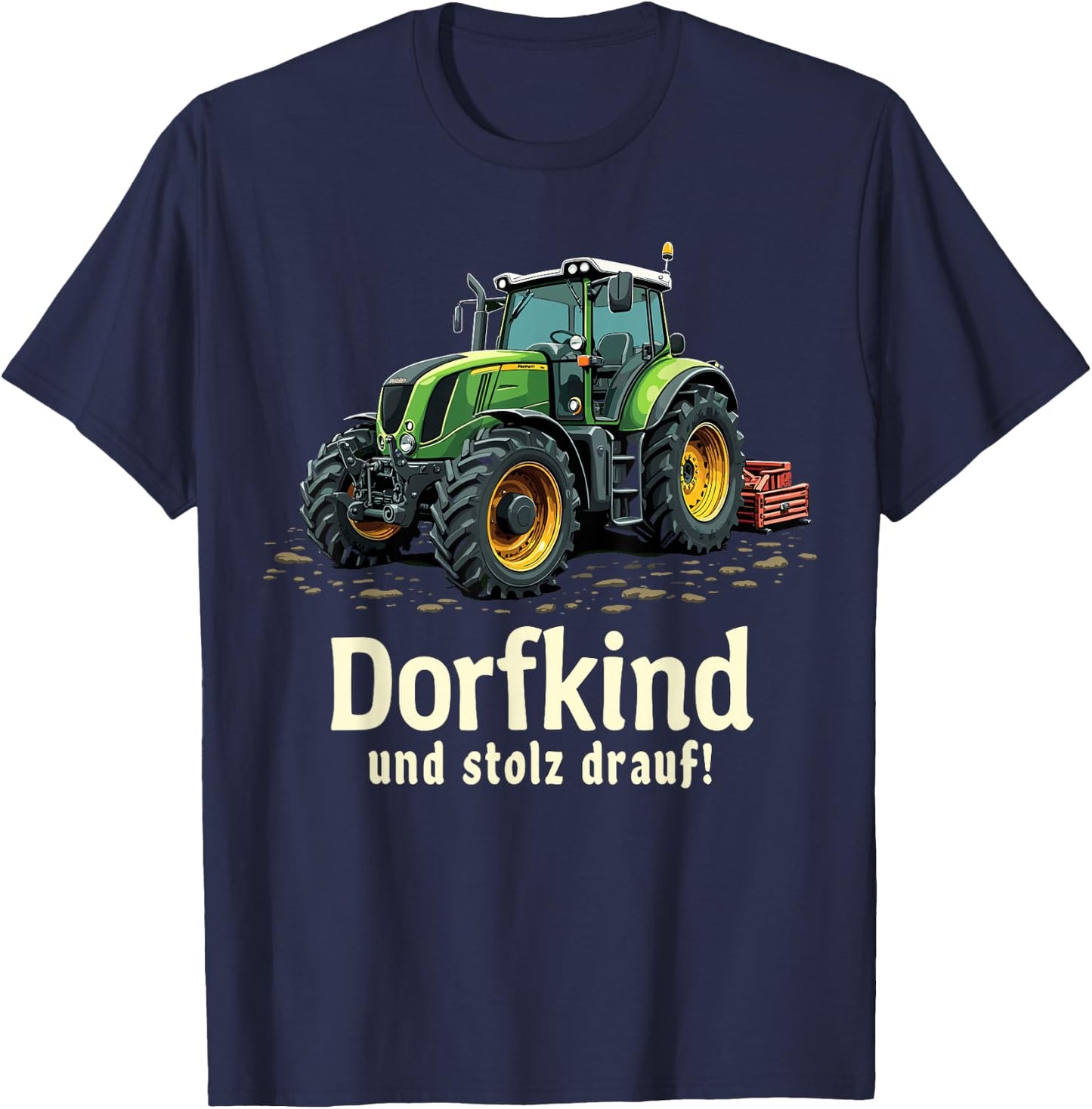 Dorfkind und stolz drauf Farmer Tractor Saying , black T-Shirt - T-Shirt | Navy