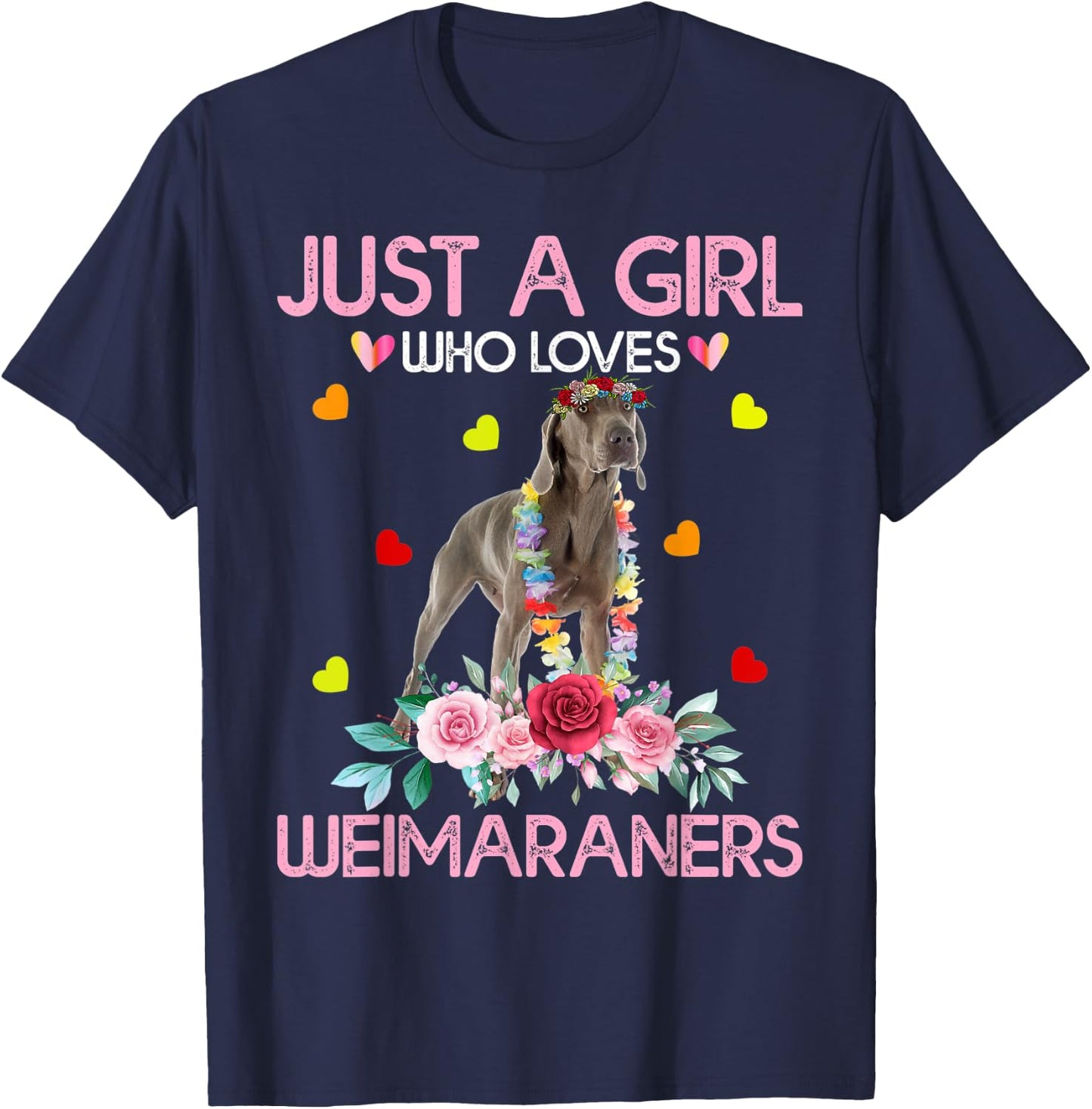 Weimaraner Dog Lover Just A Girl Who Loves Weimaraners T-Shirt - T-Shirt | Navy