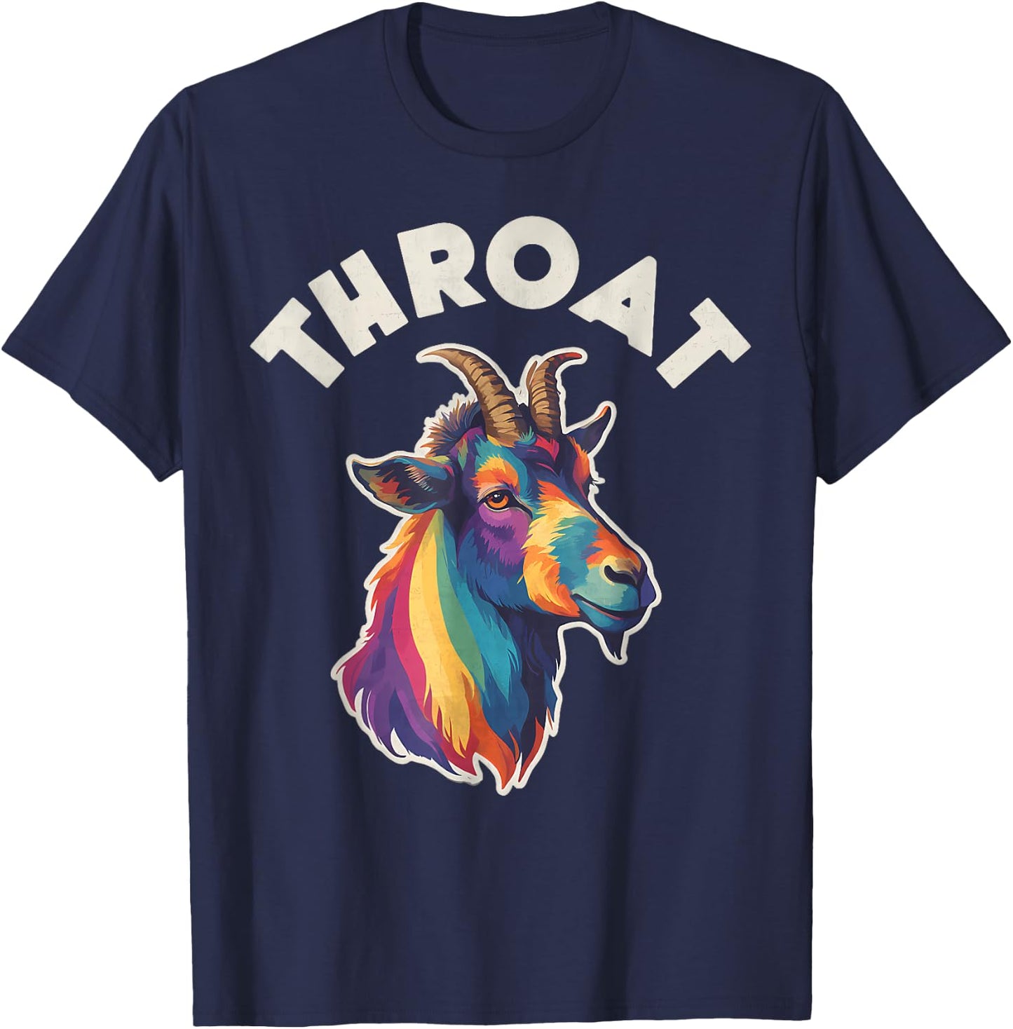 Funny Throat Goat - Adult Humor Sarcastic Outfit T-Shirt - T-Shirt | Navy