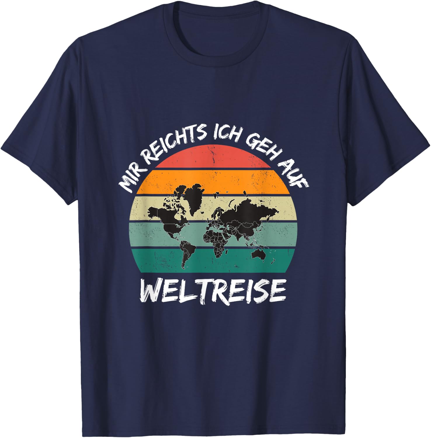 Mir Reichts Ich Geh Auf World Travel World Map , black T-Shirt - T-Shirt | Navy