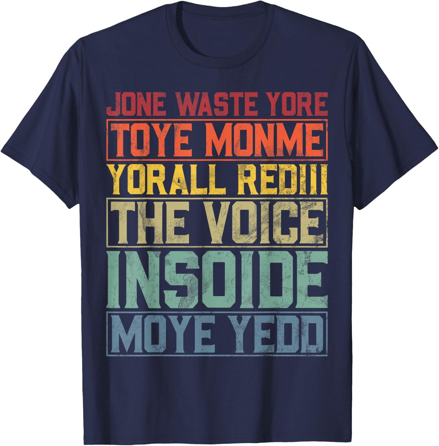 Jone Waste Yore Toye Monme Yorall Rediii Lustiger Witz Humor T-Shirt - T-Shirt | Navy